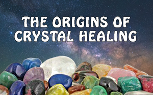 Origins of Crystal Healing